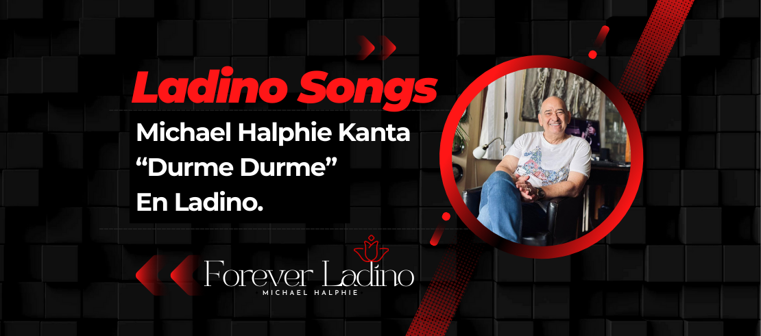 Michael Halphie Kanta  “Durme Durme”  En Ladino.